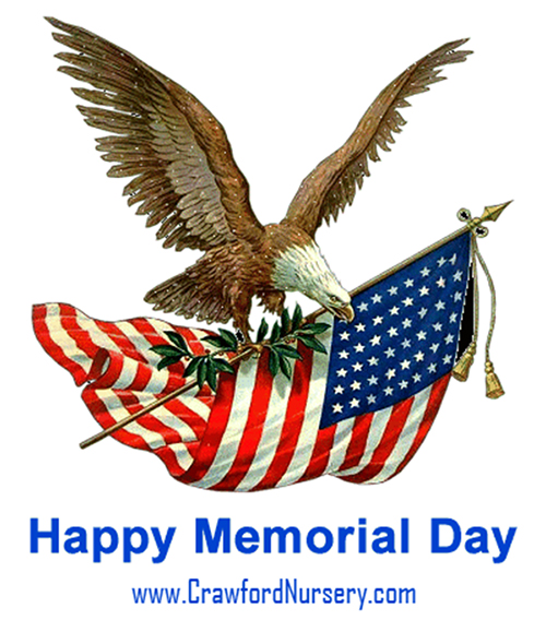 Happy Memorial Day 2016 from Crawford Nursery located on Highway 411 in Odenville, Alabama. "Drive a little, save a lot!" | 205.640.6824
